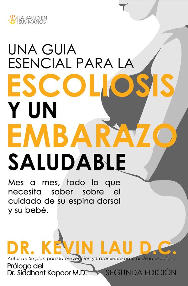 Una Guia Esencial Para La Escoliosis Y Un Embarazo Saludable Mes A Mes