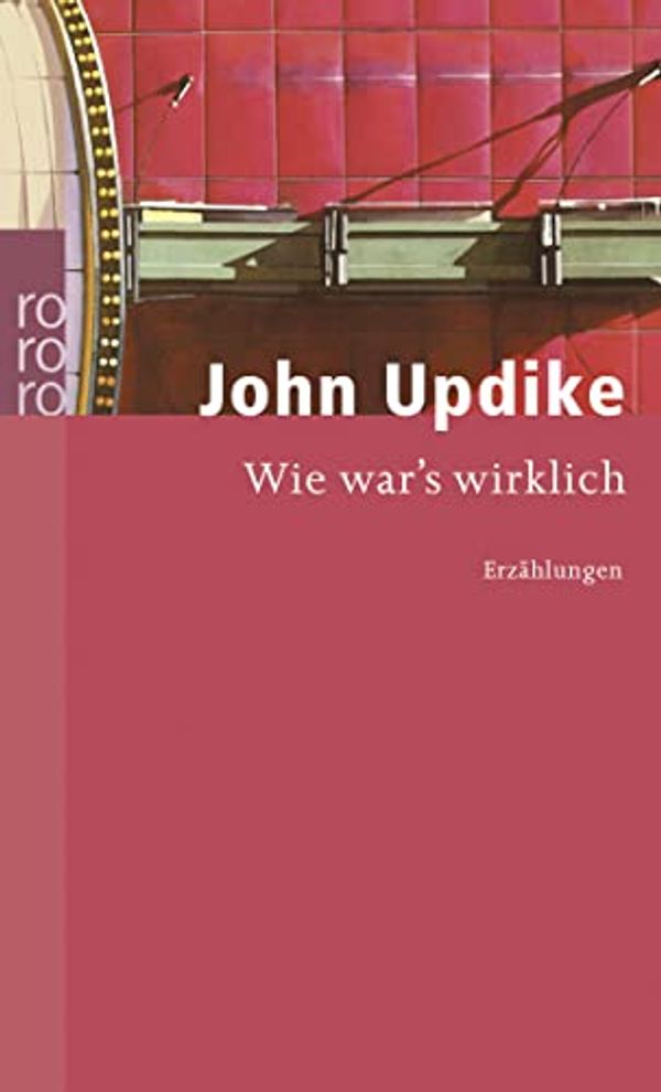 Cover Art for 9783499239816, Wie war's wirklich by John Updike