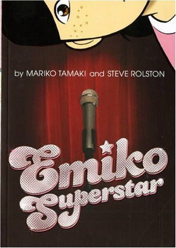 Cover Art for 9781845767099, Emiko Superstar (A Minx Title) by Mariko Tamaki, Steve Rolston