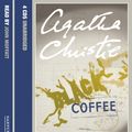 Cover Art for 9780007212880, Black Coffee: Complete & Unabridged by Agatha Christie