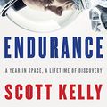 Cover Art for 9781524711252, Endurance: My Year in Space, A Lifetime of Discovery by Scott Kelly