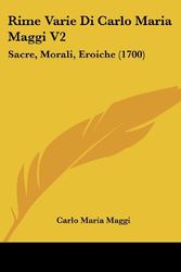 Cover Art for 9781104375614, Rime Varie Di Carlo Maria Maggi V2 by Carlo Maria Maggi