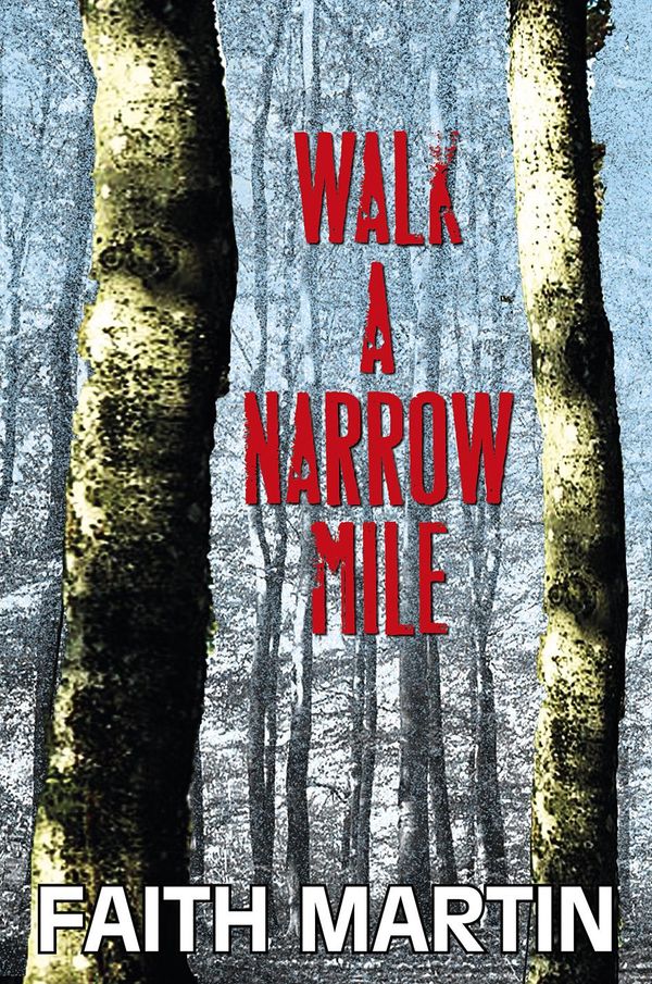 Cover Art for 9780719812736, Walk a Narrow Mile by Faith Martin