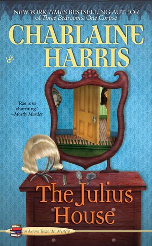 Cover Art for 9781440637360, The Julius House by Charlaine Harris