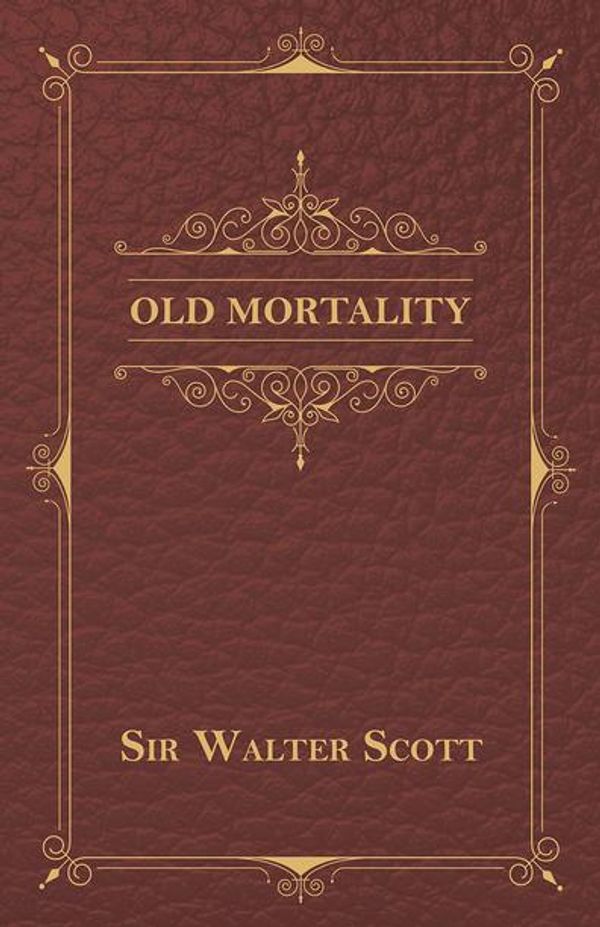 Cover Art for 9781473362826, Old Mortality by Sir Walter Scott