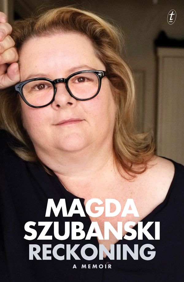 Cover Art for 9781925240436, Reckoning: A Memoir by Magda Szubanski