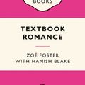 Cover Art for 9780734311245, Textbook Romance by Zoe Foster