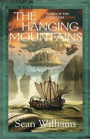 Cover Art for 9781591027386, The Hanging Mountains by Sean Williams