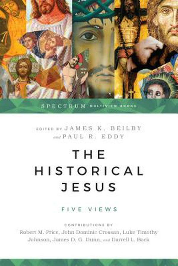 Cover Art for 9780830838684, The Historical Jesus by James K. Beilby, Paul R. Eddy