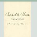 Cover Art for 9780369372918, Sensible Shoes: A Story about the Spiritual Journey [Standard Large Print 16 Pt Edition] by Sharon Garlough Brown