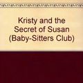 Cover Art for 9780590635318, Kristy and the Secret of Susan (Baby-Sitters Club) by Ann M. Martin