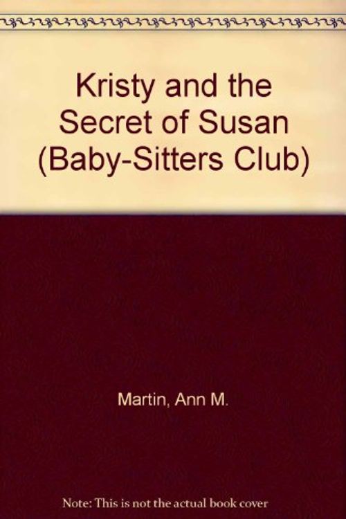 Cover Art for 9780590635318, Kristy and the Secret of Susan (Baby-Sitters Club) by Ann M. Martin