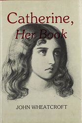 Cover Art for 9780845347423, Catherine, Her Book by John Wheatcroft