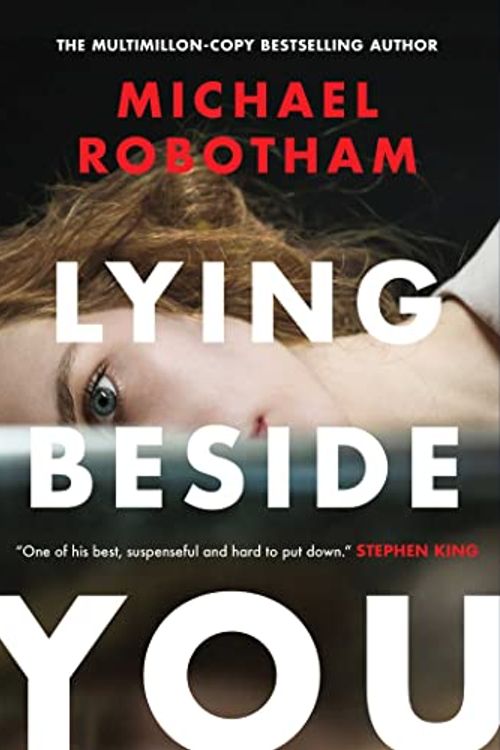 Cover Art for 9781668011201, Lying Beside You by Michael Robotham