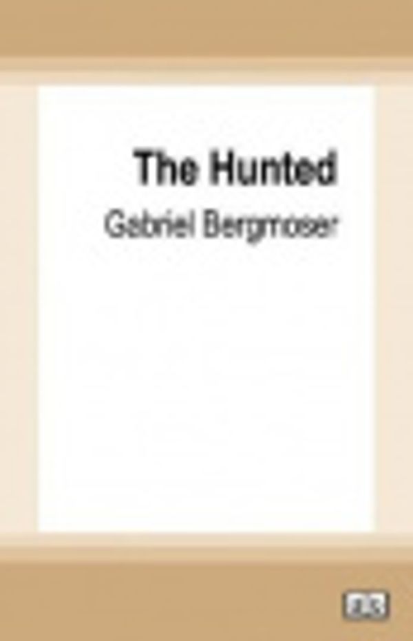 Cover Art for 9780369353429, The Hunted by Gabriel Bergmoser