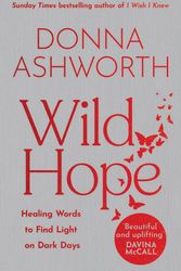 Cover Art for 9781785305597, Wild Hope by Donna Ashworth