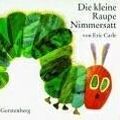Cover Art for 9783806741360, Die Raupe Nimmersatt R's Book by Eric Carle