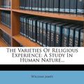 Cover Art for 9781279471760, The Varieties of Religious Experience by William James