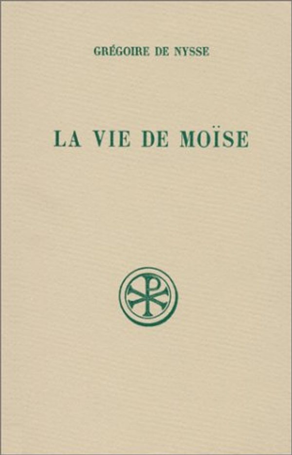 Cover Art for 9782204064705, The life of Moses by Grégoire de Nysse saint,