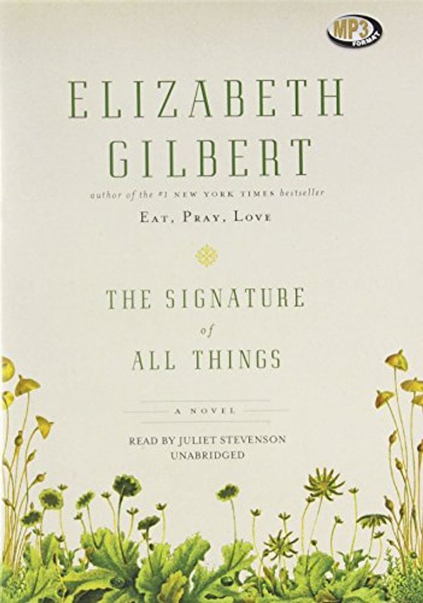Cover Art for 9781482927801, The Signature of All Things by Elizabeth Gilbert
