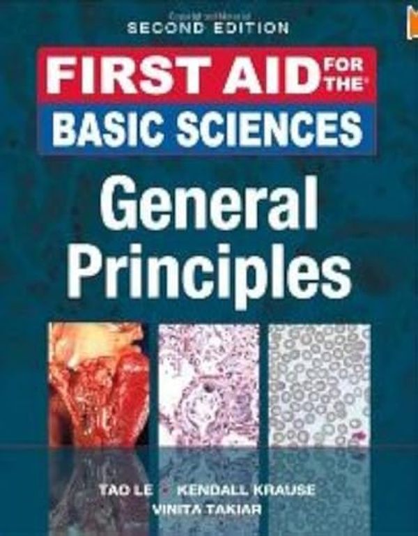 Cover Art for 9780071788458, First Aid for the Basic Sciences. General Principles by Tao Le