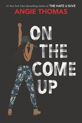 Cover Art for 9781432852849, On the Come Up (Thorndike Press Large Print Literacy Bridge Series) by Angie Thomas
