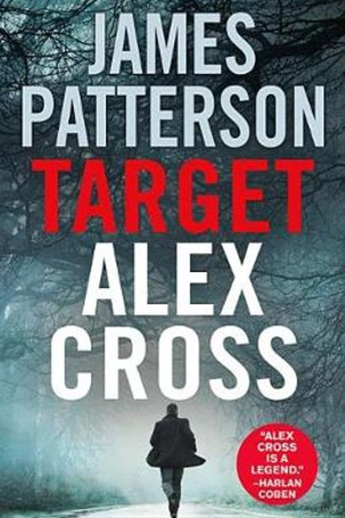Cover Art for 9780316273947, Target: Alex Cross (Alex Cross Novels) by James Patterson