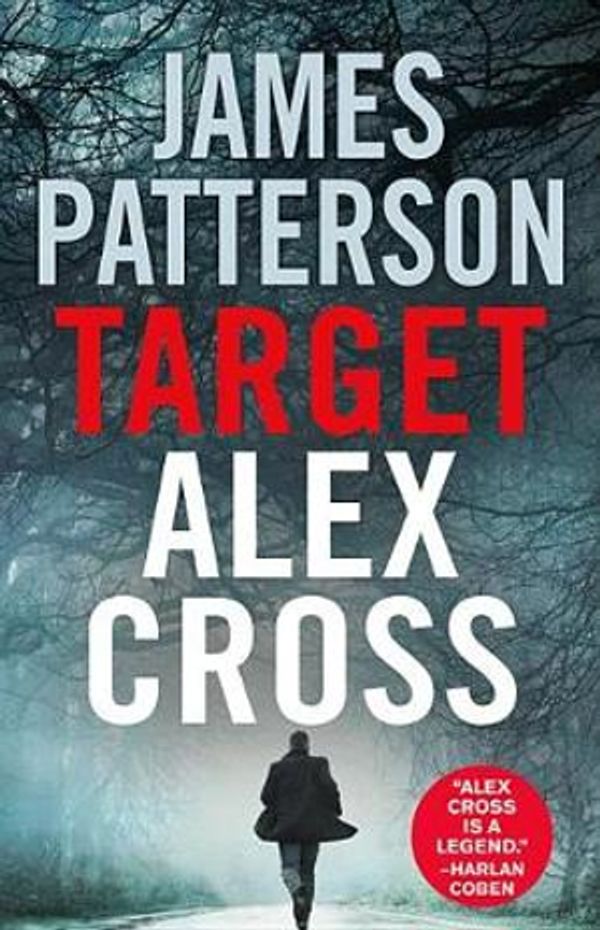 Cover Art for 9780316273947, Target: Alex Cross (Alex Cross Novels) by James Patterson