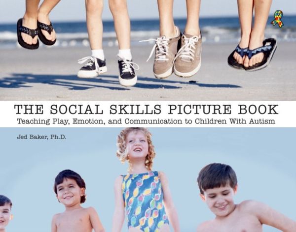 Cover Art for 9781885477910, The Social Skills Picture Book by Jed Baker
