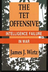 Cover Art for 9780801482090, The Tet Offensive by James J. Wirtz