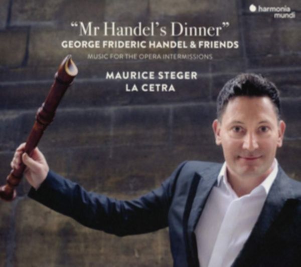 Cover Art for 3149020935873, Maurice Steger: Mr Handel's Dinner: George Frideric Handel & Friends by STEGER M