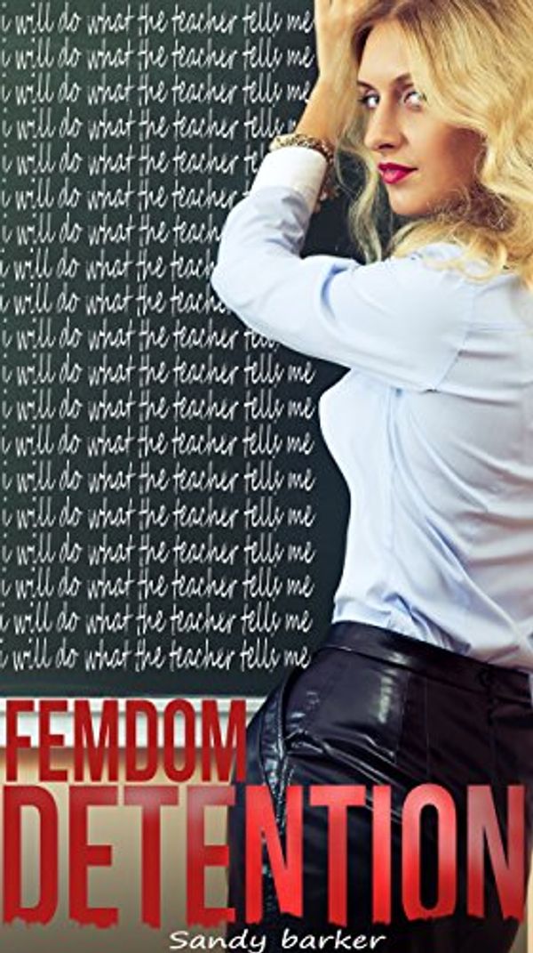 Cover Art for B01N9P5QES, Femdom Detention (Spanking, Humiliation, Domination) by Sandy Barker