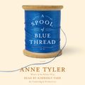 Cover Art for 9780553551044, A Spool of Blue Thread by Anne Tyler