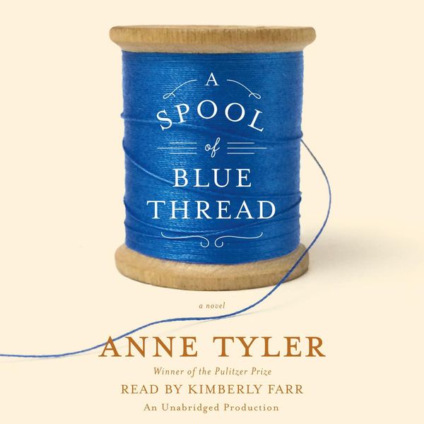 Cover Art for 9780553551044, A Spool of Blue Thread by Anne Tyler