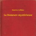 Cover Art for 9789635226788, La Demeure mystérieuse by Maurice Leblanc