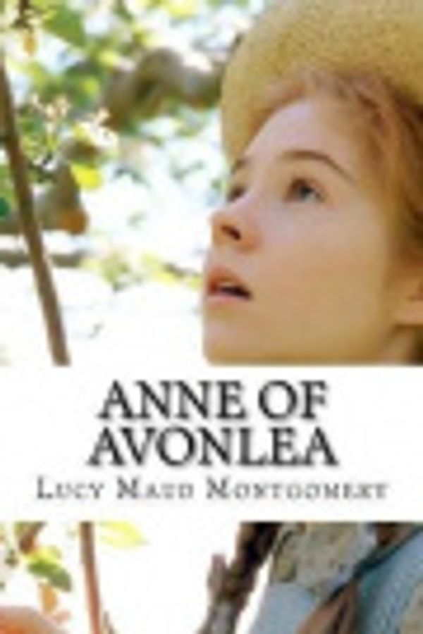 Cover Art for 9781974542901, Anne of Avonlea by Lucy Maud Montgomery