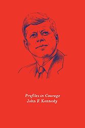 Cover Art for 9780062564634, Profiles in Courage by Lecturer in Chemistry John F Kennedy