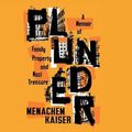 Cover Art for 9780358449836, Plunder: A Memoir of Family Property and Nazi Treasure by Menachem Kaiser