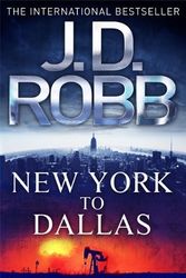 Cover Art for B0184WMULC, New York to Dallas (In Death) by J. D. Robb(2012-03-01) by J. D. Robb