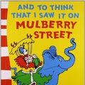 Cover Art for 9780007484287, And to Think That I Saw it on Mulberry Street by Dr. Seuss