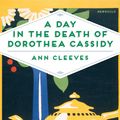 Cover Art for 9781509856244, A Day in the Death of Dorothea CassidyInspector Ramsay by Ann Cleeves