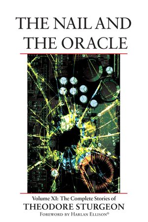 Cover Art for 9781556436611, The Nail And The Oracle by Theodore Sturgeon