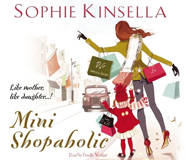 Cover Art for 9781407006475, Mini Shopaholic by Sophie Kinsella, Fenella Woolgar
