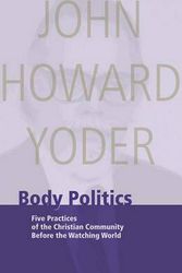 Cover Art for 9780836191608, Body Politics by John Howard Yoder