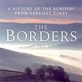 Cover Art for 9781841584669, The Borders by Alistair Moffat
