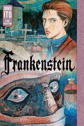 Cover Art for 9781974703760, Frankenstein: Junji Ito Story Collection by Junji Ito