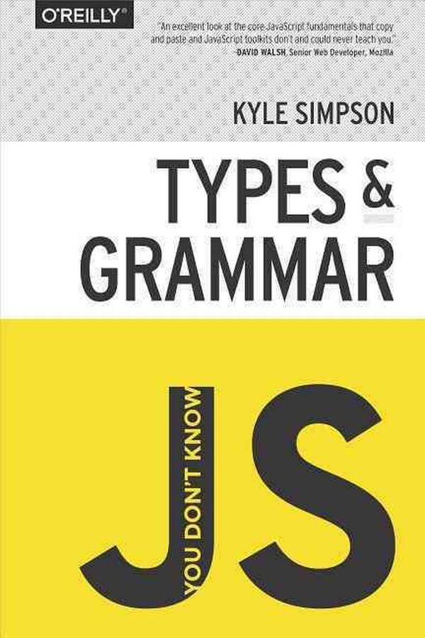Cover Art for 9781491904190, You Don't Know JS: Types & Grammar by Kyle Simpson