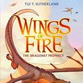 Cover Art for 9780545534901, The Dragonet Prophecy by Tui Sutherland,Shannon McManus