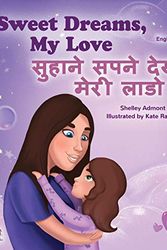 Cover Art for 9781525940859, Sweet Dreams, My Love (English Hindi Bilingual Book for Kids) by Shelley Admont, Kidkiddos Books