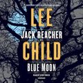 Cover Art for 9781524774363, Blue Moon by Lee Child